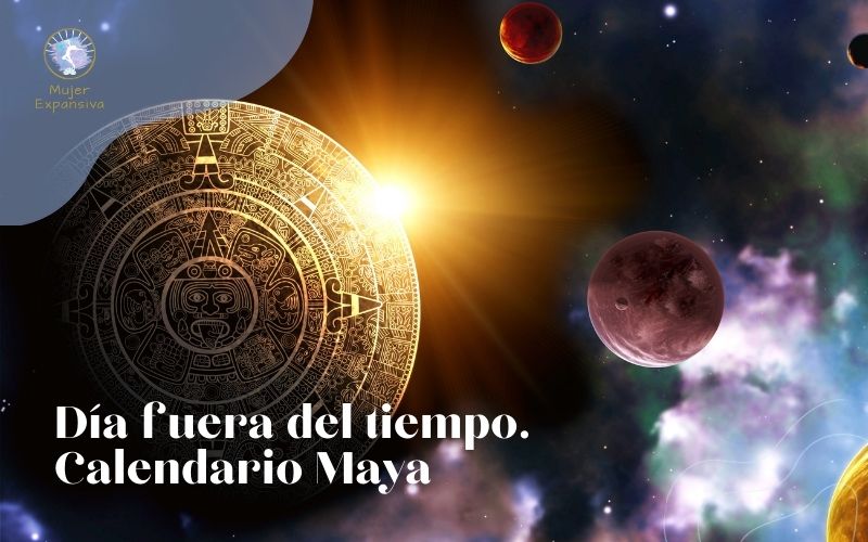 Día Fuera del Tiempo | Calendario Maya