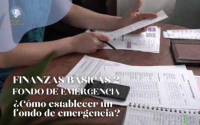 CURSO DE FINANZAS BÁSICAS PARTE 2 ¿Cómo establecer un fonde de emergencia?