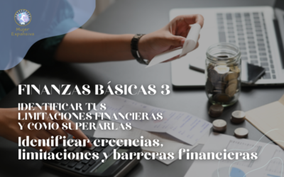 CURSO DE FINANZAS BÁSICAS – IDENTIFICA TUS LIMITACIONES FINANCIERAS Y COMO SUPERARLAS