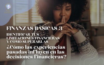 CURSO DE FINANZAS PERSONALES – ¿CÓMO LAS EXPERIENCIAS PASADAS INFLUYEN EN LAS DECISIONES FINANCIERAS?